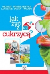 Jak żyć z cukrzycą - Joanna Kapusta, Piotr Kapusta