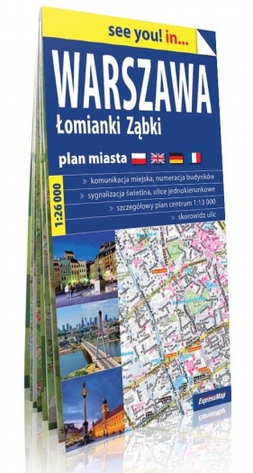 Warszawa, Łomianki, Ząbki See you! In? papierowy plan miasta 1:26 000