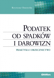 Podatek od spadków i darowizn - Chustecka Krystyna