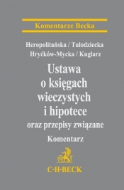 Ustawa o księgach wieczystych i hipotece oraz przepisy związane Komentarz