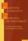 Learning Translation Learning the Impossible A course of translation from Piotrowska Maria