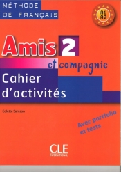 Amis et compagnie 2 Zeszyt ćwicze - Colette Samson