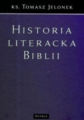 Historia literacka Biblii - Tomasz Jelonek