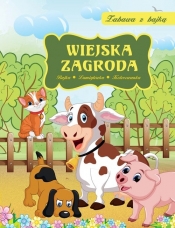 Wiejska zagroda Zabawa z bajką - Dorota Skwark