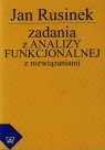 Zadania z analizy funkcjonalnej z rozwiązaniami Rusinek Jan