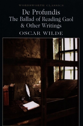 De Profundis The Ballad of Reading Gaol & Other Writings - Oscar Wilde