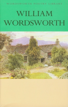 The Collected Poems of William Wordsworth - Wordsworth William