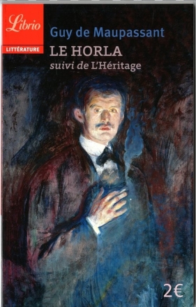 Horla suivi de L'Heritage - Guy de Maupassant