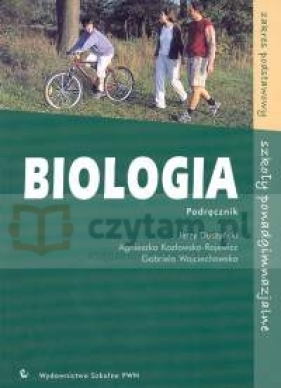 Biologia Podręcznik - Jerzy Duszyński, Agnieszka Kozłowska-Rajewicz, Gabriela Wojciechowska