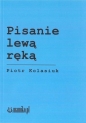 Pisanie lewą ręką - Piotr Kolasiuk