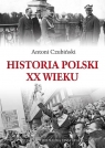 Historia Polski XX wieku  Czubiński Antoni