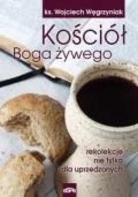 Kościół Boga żywego - Wojciech Węgrzyniak