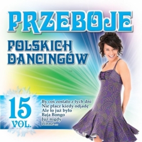 Przeboje Polskich Dancingów vol. 15 CD - praca zbiorowa