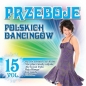 Przeboje Polskich Dancingów vol. 15 CD - Opracowanie zbiorowe