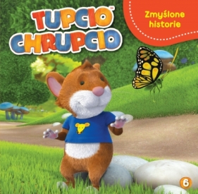 ZMYŚLONE HISTORIE TUPCIO CHRUPCIO TOM 6 - Opracowanie zbiorowe