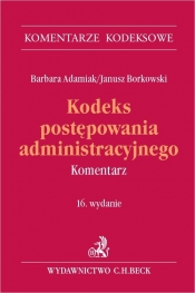 Kodeks postępowania administracyjnego. Komentarz - Barbara Adamiak, Janusz Borkowski