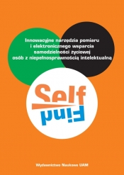 SELFIND Innowacyjne narzędzia pomiaru i elektronicznego wsparcia samodzielności życiowej osób z niepełnosprawnością intelektualną