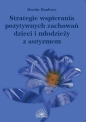 Strategie wspierania pozytywnych zachowań... autyzm - Martin Hanbury