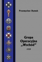 Grupa Operacyjna Wschód 1939 - Przemysław Dymek