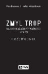 Zmyl trop Na barykadach prywatności w sieci Przewodnik Finn Brunton, Helen Nissenbaum