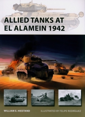 Allied Tanks at El Alamein 1942 - William E. Hiestand
