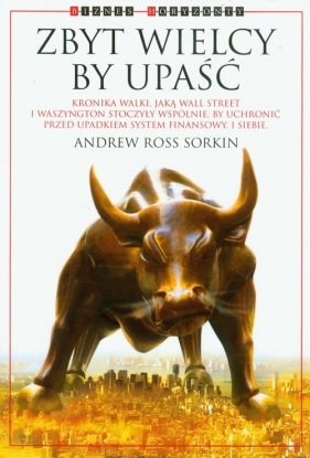 Zbyt wielcy by upaść - Sorkin Andrew Ross<br />