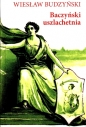 Baczyński uszlachetnia - Wiesław Budzyński