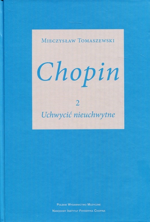 Chopin 2 Uchwycić nieuchwytne