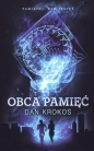 Obca pamięć - Dan Krokos