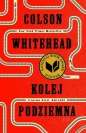 Kolej podziemna. Czarna krew Ameryki - Colson Whitehead