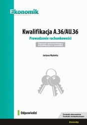 Kwalifikacja A.36/AU.36. Prowadzenie rachunkowości. Egzamin potwierdzający kwalifikacje w zawodzie. - Justyna Wyderka