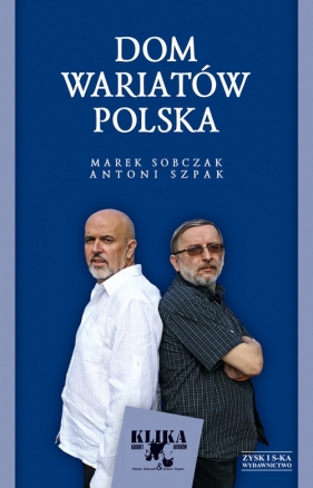 Dom wariatów "Polska" - Sobczak Marek , Szpak Antoni