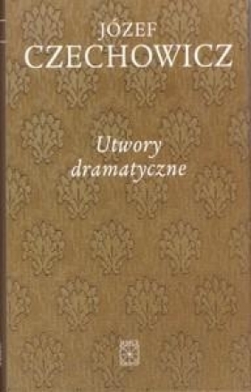 Pisma zebrane t.3 - Czechowicz Józef