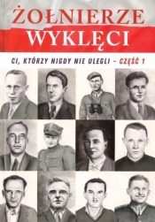 Żołnierze wyklęci. Część 1 (Uszkodzona okładka) - Józefina Korpyś, Ireneusz Korpyś