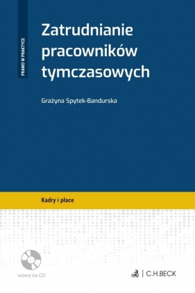 Zatrudnianie pracowników tymczasowych + CD - Grażyna Spytek-Bandurska