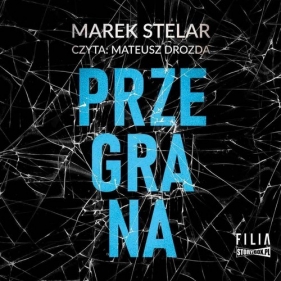 Przegrana - Marek Stelar