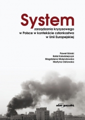 System zarządzania kryzysowego w Polsce w kontekście członkostwa w Unii Europejskiej - Górski Paweł, Molendowska Magdalena, Ostrowska Martyna