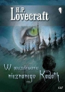 W poszukiwaniu nieznanego Kadath Lovecraft H. P.