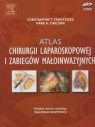 Atlas chirurgii laparoskopowej i zabiegów małoinwazyjnych  Frantzides Constantine T., Carlson Mark A.
