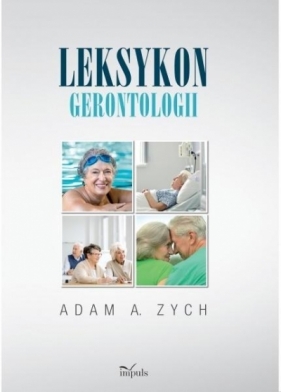 Leksykon gerontologii - Adam Alfred Zych