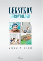 Leksykon gerontologii - Adam Alfred Zych