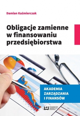 Obligacje zamienne w finansowaniu przedsiębiorstwa - Damian Kaźmierczak