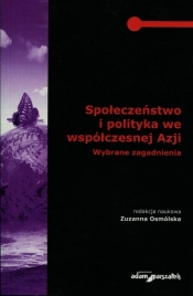 Społeczeństwo i polityka we współczesnej Azji - <br />