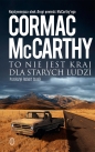 To nie jest kraj dla starych ludzi - Cormac McCarthy