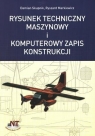 Rysunek techniczny maszynowy i komputerowy zapis konstrukcji  Skupnik Damian, Markiewicz Ryszard