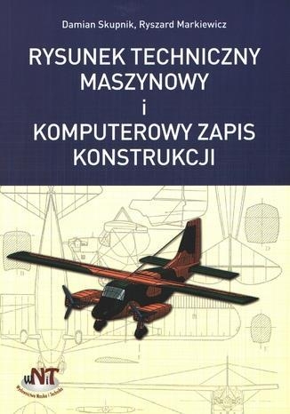 Rysunek techniczny maszynowy i komputerowy zapis konstrukcji