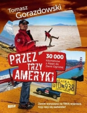 Przez trzy Ameryki - Tomasz Gorazdowski