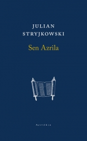 Sen Azrila - Stryjkowski Julian