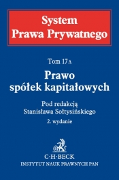 System Prawa Prywatnego Tom 17A Prawo spółek kapitałowych - <br />