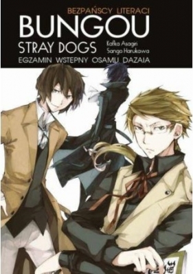 Bungou Stray Dogs - Bezpańscy Literaci. LN - Egzamin wstępny - Kafka Asagiri, Sango Harukawa